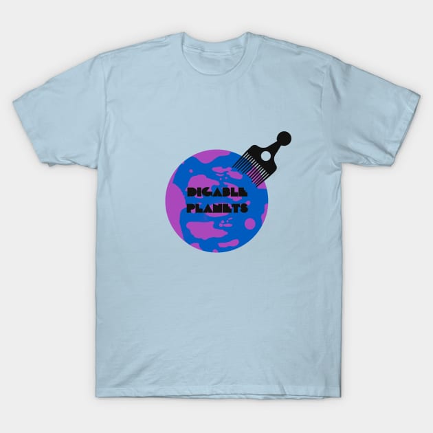 The Digable Planet T-Shirt by SteddersMedia